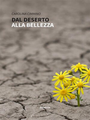 cover image of Dal deserto alla bellezza